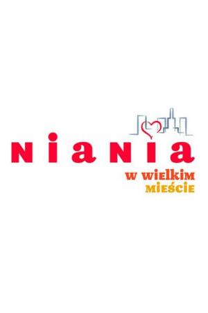 Niania w wielkim mieście (2017)