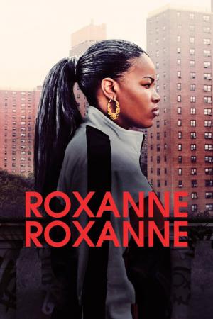 Roxanne, Roxanne (2017)