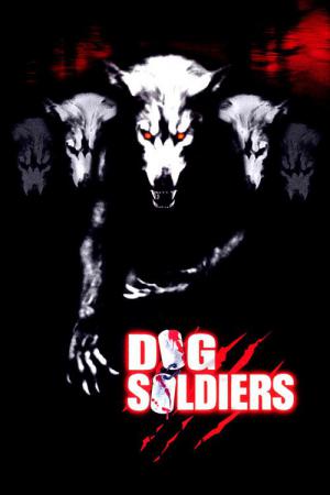 Dog soldiers - Armia wilków (2002)
