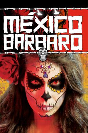 México bárbaro (2014)