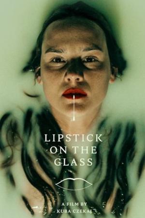 Lipstick on the Glass (2023)