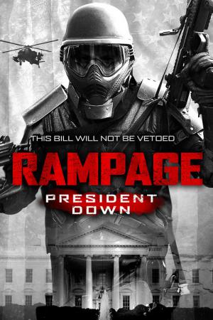 Rampage 3: Zamach na prezydenta (2016)