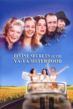 Boskie sekrety siostrzanego stowarzyszenia Ya-Ya (2002)