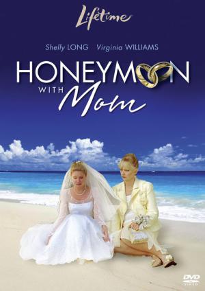 Miesiąc miodowy z mamusią (2006)