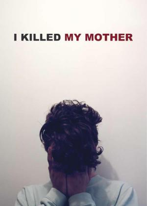Zabiłem moją matkę (2009)