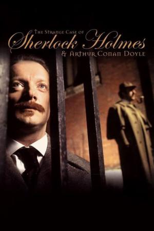 Dziwny przypadek Sherlocka Holmesa i Arthura Conan Doyle'a (2005)