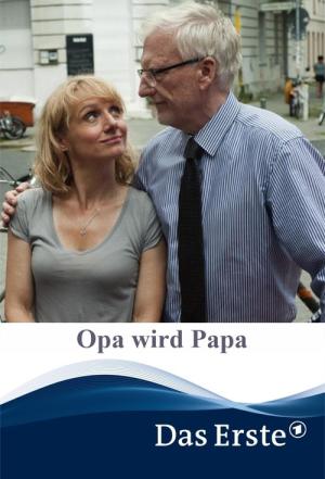 Dziadek staje się tatą (2018)
