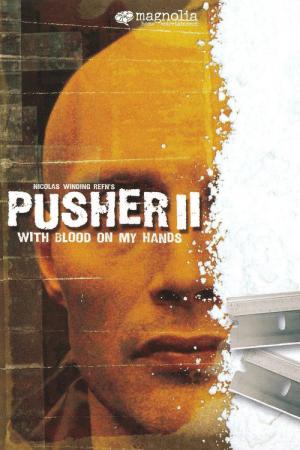 Pusher II - Krew na rękach (2004)