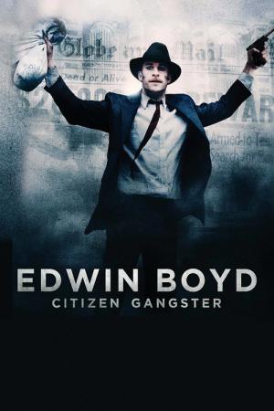 Edwin Boyd: Citizen Gangster (2011)