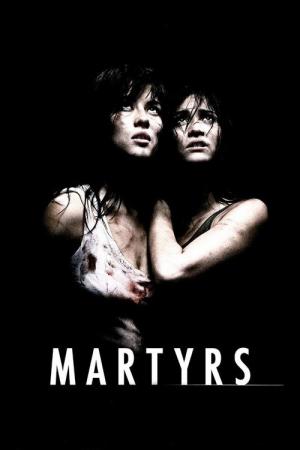 Martyrs. Skazani na strach (2008)