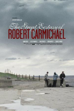Wielka ekstaza Roberta Carmichaela (2005)