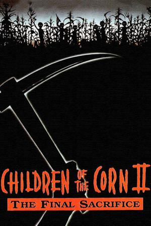 Dzieci kukurydzy 2: Ostateczne poświęcenie (1992)