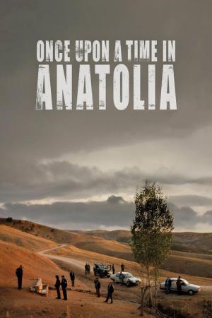 Pewnego razu w Anatolii (2011)