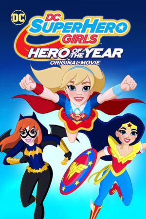 DC Super Hero Girls: Bohater roku (2016)