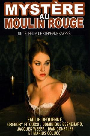 Tajemnice Paryża: Morderstwa w Moulin Rogue (2011)