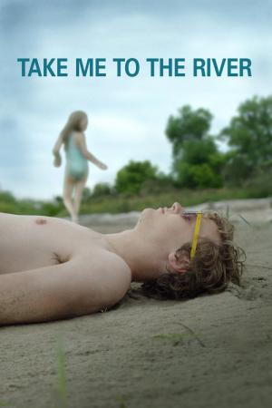 Zabierz mnie nad rzeke (2015)
