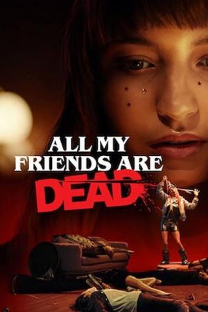 Wszyscy moi przyjaciele nie żyją (2020)