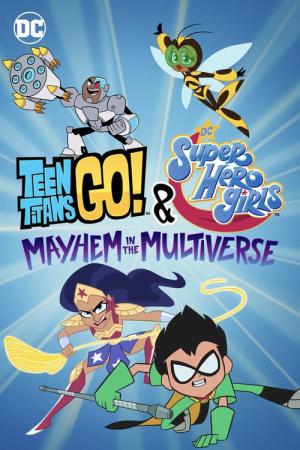 Młodzi Tytani: Akcja! i DC Super Hero Girls - Chaos w multiwersum (2022)