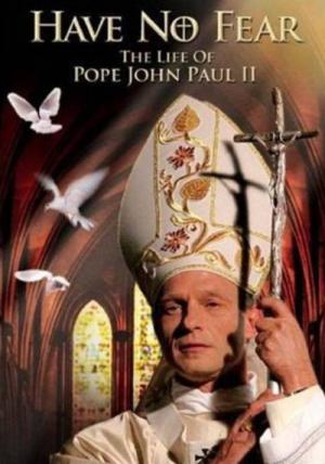 Jan Paweł II: Nie lękajcie się (2005)